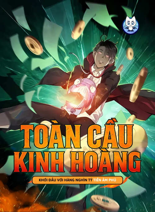 Bìa truyện Toàn cầu kinh hoàng: Khởi đầu với hàng nghìn tỷ tiền âm phủ