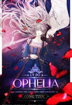 Bìa truyện Lý Do Nàng Ophelia Không Thể Chạy Trốn Khỏi Dinh Thự Công Tước