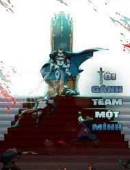 Bìa truyện Tôi Gánh Team Một Mình