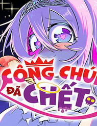 Bìa truyện Công Chúa Đã Chết!